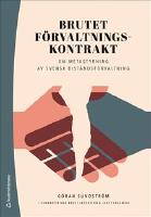 Brutet f&ouml;rvaltningskontrakt : om metastyrning av svensk bist&aring;ndsf&ouml;rvaltning