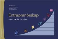 Entrepren&ouml;rskap : en praktisk handbok