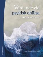V&aring;rdande vid psykisk oh&auml;lsa : p&aring; avancerad niv&aring;