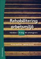 Rehabilitering och arbetsmilj&ouml; : handbok i tio steg f&ouml;r arbetsgivare