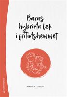 Barns hybrida lek i fritidshemmet