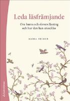 Leda l&auml;sfr&auml;mjande : om barns och elevers l&auml;sning och hur den kan utvecklas