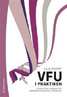 VFU i praktiken : studentens handbok f&ouml;r verksamhetsf&ouml;rlagd utbildning