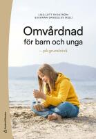 Omv&aring;rdnad f&ouml;r barn och unga : p&aring; grundniv&aring;