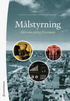M&aring;lstyrning - Id&eacute;n som aldrig f&ouml;rsvinner