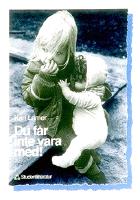 Du f&aring;r inte vara med!