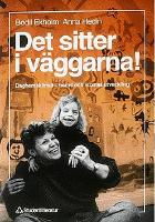 Det sitter i väggarna