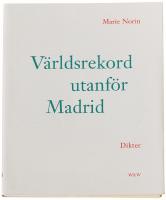 V&auml;rldsrekord utanf&ouml;r Madrid : [dikter]