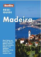 Madeira : med fakta om Funchal, Monte, Ribeira Brava, Pico do Areeiro, Ribeiro Frio, Santana, Machico, Porto Santo och mycket mer!