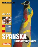 Spanska forts&auml;ttningskurs, spr&aring;kkurs : Spr&aring;kkurs med 3 CD