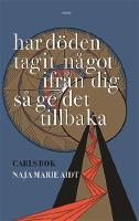 Har d&ouml;den tagit n&aring;got ifr&aring;n dig s&aring; ge det tillbaka - Carls bok