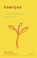 Familjen i ett omv&aring;rdnadsperspektiv