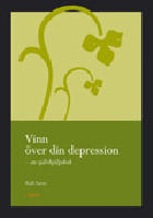 Vinn &ouml;ver din depression - en sj&auml;lvhj&auml;lpsbok