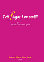 Tv&aring; flugor i en sm&auml;ll - Att l&auml;ra p&aring; sitt andra spr&aring;k