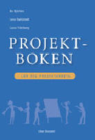 Projektboken - L&auml;r dig projektarbeta