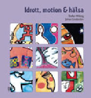 Idrott, motion och h&auml;lsa