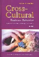 Cross Cultural Business Behavior - Negotiating, Selling, Sourcing and Managing Across Cultures