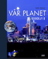 V&aring;r planet - Geografi B