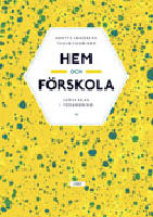 Hem och f&ouml;rskola - samverkan i f&ouml;r&auml;ndring