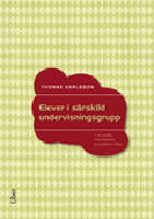 Elever i s&auml;rskild undervisningsgrupp :  en studie med barnens perspektiv i fokus