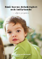 Sm&aring; barns delaktighet och inflytande - n&aring;gra perspektiv