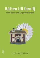 R&auml;tten till familj inom barn- och ungdomsv&aring;rden