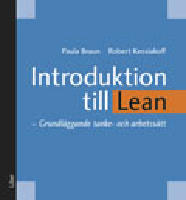 Introduktion till Lean : grundl&auml;ggande tanke- och arbetss&auml;tt
