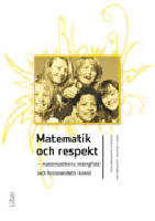 Matematik och respekt : matematikens m&aring;ngfald och lyssnandets konst