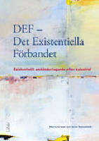 DEF - det existentiella f&ouml;rbandet - existentiellt omh&auml;ndertagande efter katastrof