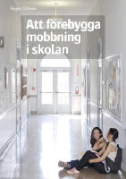 Att f&ouml;rebygga mobbning i skolan