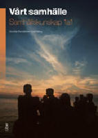 V&aring;rt samh&auml;lle Samh&auml;llskunskap 1a1