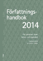 F&ouml;rfattningshandbok f&ouml;r personal inom h&auml;lso- och sjukv&aring;rd. 2014
