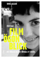 F&ouml;rt&auml;tade film&ouml;gonblick : den r&ouml;rliga bildens f&ouml;rm&aring;ga att ber&ouml;ra