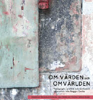 Om v&auml;rden och omv&auml;rlden : pedagogik i praktik och teori med inspiration fr&aring;n Reggio Emilia