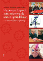 Naturvetenskap och naturorienterande &auml;mnen i grundskolan : en &auml;mnesdidaktisk v&auml;gledning