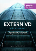 Extern VD - s&aring; lyckas du! : 15 framg&aring;ngsnycklar f&ouml;r VD i &auml;garledda f&ouml;retag