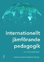 Internationellt jämförande pedagogik : en introduktion