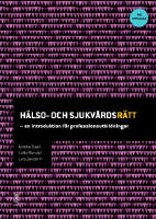 H&auml;lso- och sjukv&aring;rdsr&auml;tt : en introduktion f&ouml;r professionsutbildningar