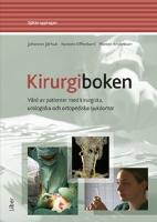 Kirurgiboken - v&aring;rd av patienter med kirurgiska, urologiska och ortopediska sjukdomar