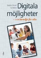 Digitala m&ouml;jligheter : i en l&auml;rmilj&ouml; f&ouml;r alla