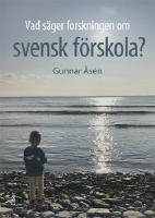 Vad s&auml;ger forskningen om svensk f&ouml;rskola?