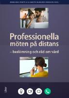 Professionella m&ouml;ten p&aring; distans : bed&ouml;mning och r&aring;d om v&aring;rd