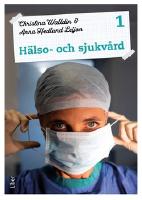 H&auml;lso- och sjukv&aring;rd 1 Fakta och uppgifter