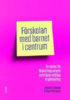 F&ouml;rskolan med barnet i centrum