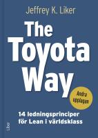The Toyota Way - 14 ledningsprinciper f&ouml;r Lean i v&auml;rldsklass