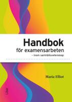 Handbok f&ouml;r examensarbeten inom samh&auml;llsvetenskap
