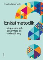 Enk&auml;tmetodik : att planera och genomf&ouml;ra en unders&ouml;kning