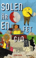 Solen &auml;r en fet gud