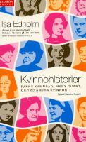 Kvinnohistorier - Fanny Kamprad, Mary Quant och 83 andra kvinnor