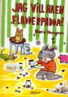 Jag vill ha en fladderpadda!